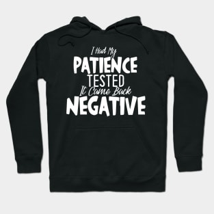 I had my patience tested. Hoodie